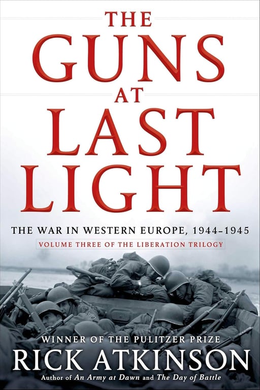 Book: The Guns at Last Light The War in Western Europe, 1944-1945