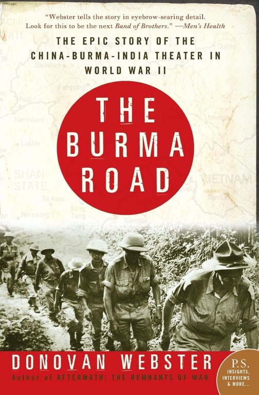 Book: The Burma Road The Epic Story of the China-Burma-India Theater in World War II