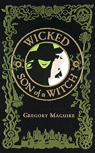 Book: Wicked & Son of a Witch : Two Complete Novels