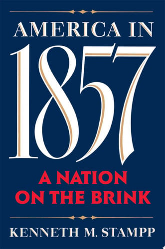 Book: America in 1857 A Nation on the Brink