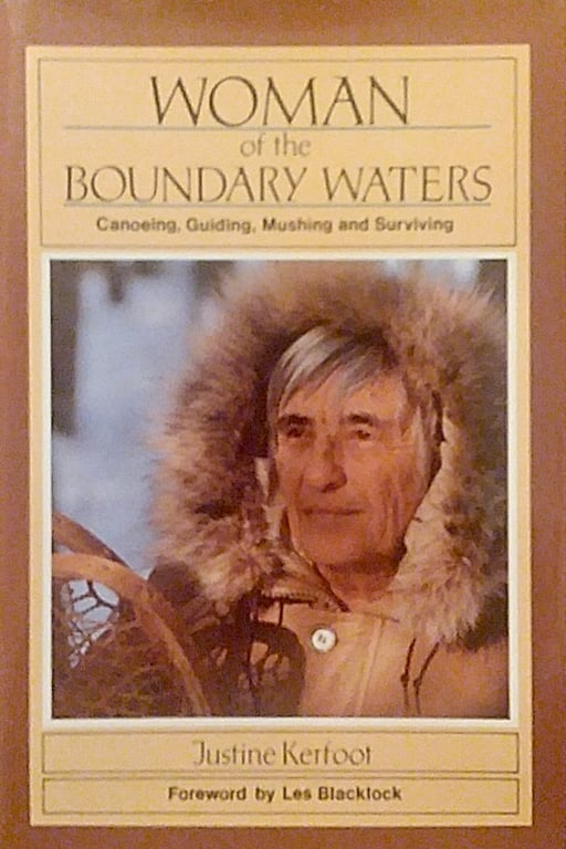 Book: Woman of the Boundary Waters: Canoeing, Guiding, Mushing and Surviving