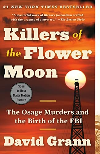 Book: Killers of the Flower Moon: The Osage Murders and the Birth of the FBI