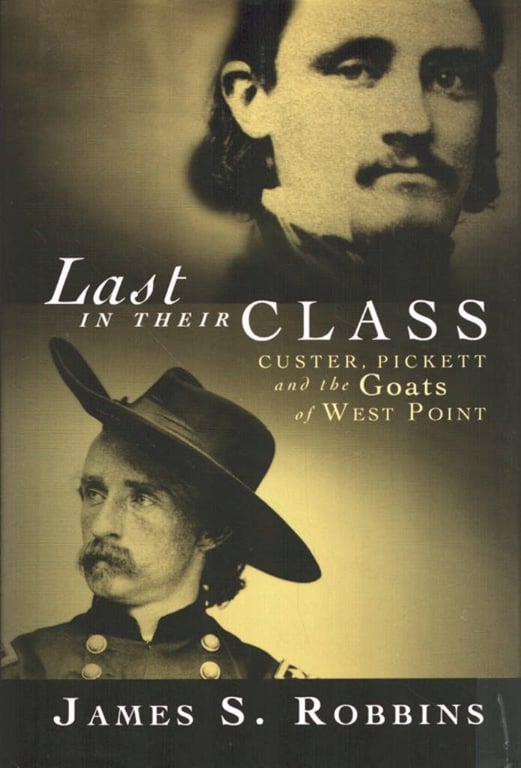 Book: Last in Their Class: Custer, Pickett and the Goats of West Point