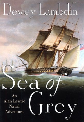 Book: Sea of Grey An Alan Lewrie Naval Adventure