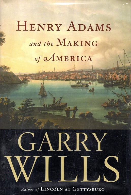 Book: Henry Adams and the Making of America