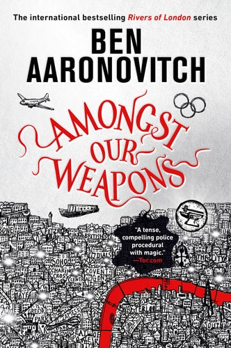 Book: Amongst Our Weapons (Rivers of London)