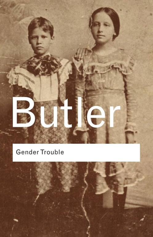 Book: Gender Trouble: Feminism and the Subversion of Identity (Routledge Classics)