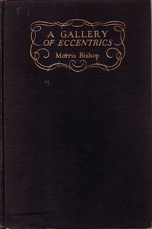 Book: A Gallery of Eccentrics: or a Set of Twelve Originals and Extravagants from Elagabalus, the Waggish Emperor to Mr. Professor Porson, the Tippling Philologer