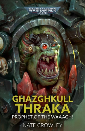 Book: Ghazghkull Thraka: Prophet of the Waaagh! (Warhammer 40,000)