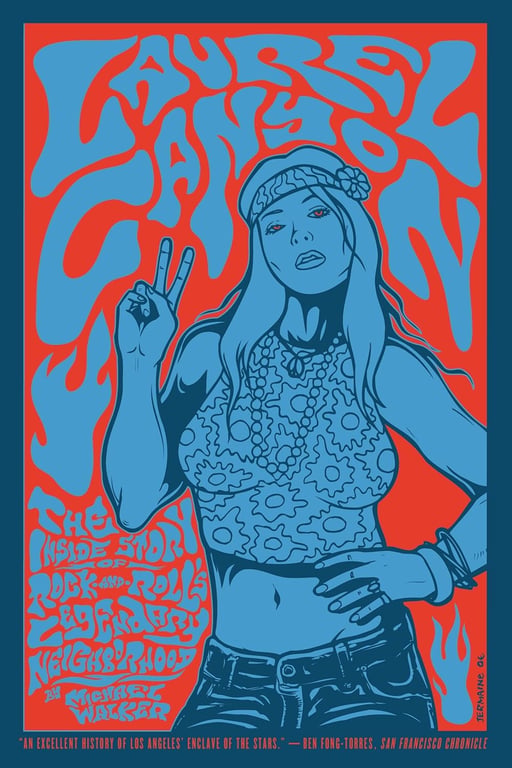 Book: Laurel Canyon The Inside Story of Rock-and-Roll's Legendary Neighborhood