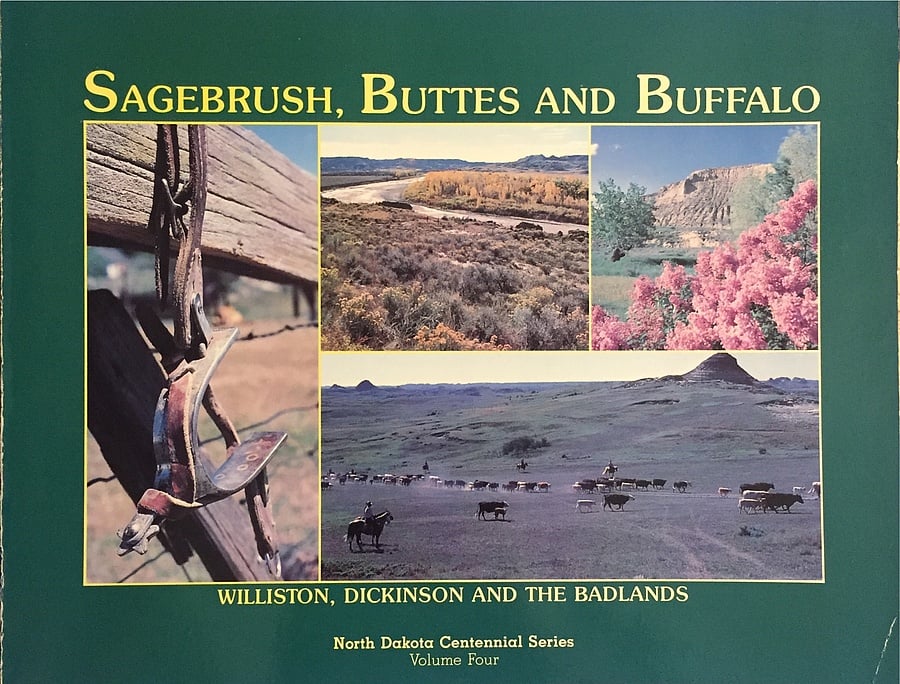 Book: Sagebrush, Buttes, and Buffalo: Williston, Dickinson, and the Badlands (North Dakota Centennial Series)