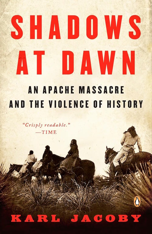 Book: Shadows at Dawn An Apache Massacre and the Violence of History
