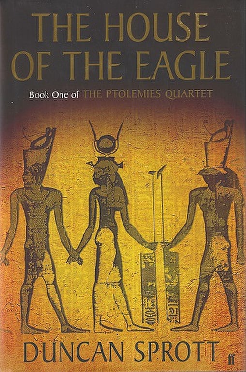 Book: The House of the Eagle (The Ptolemies Quartet, Book 1)