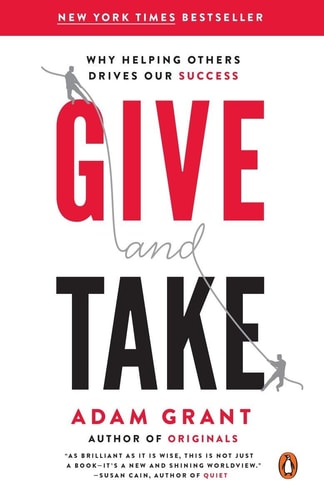 Book: Give and Take: Why Helping Others Drives Our Success
