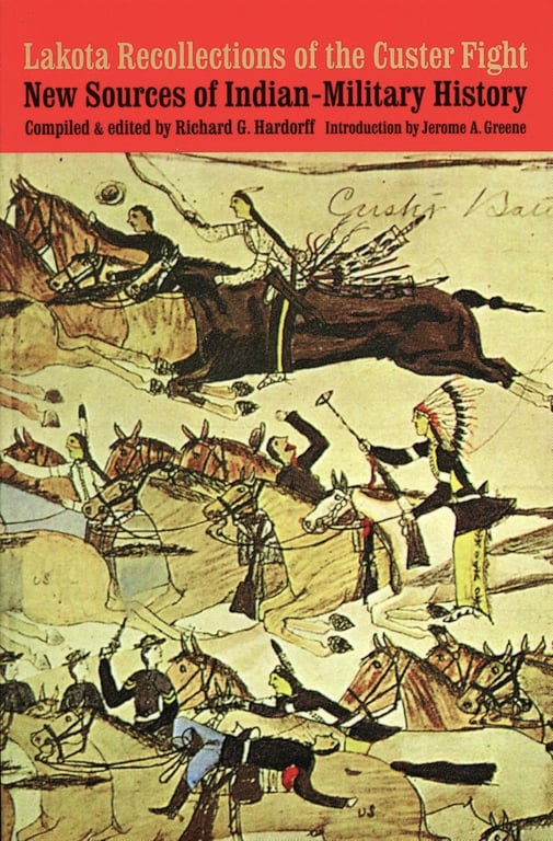 Book: Lakota Recollections of the Custer Fight New Sources of Indian-military History