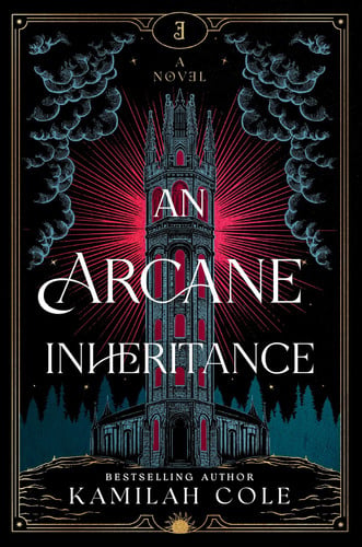 Book: An Arcane Inheritance: A Dark Academia Fantasy Romance from the Author of So Let Them Burn
