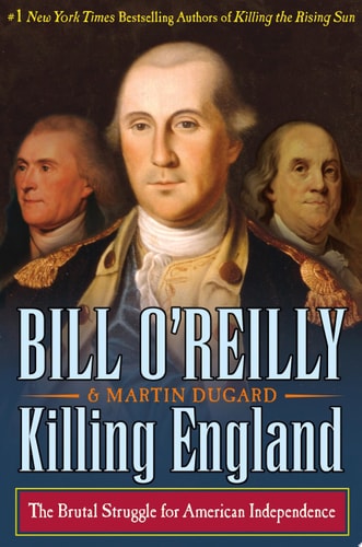 Book: Killing England The Brutal Struggle for American Independence