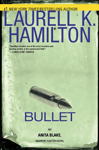 Book: Bullet (Anita Blake, Vampire Hunter)