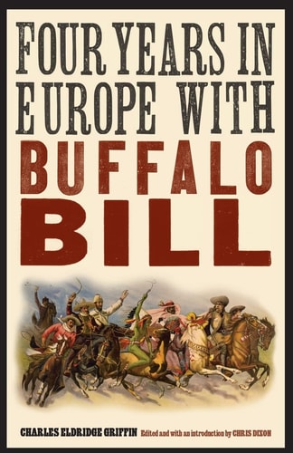 Book: Four Years in Europe with Buffalo Bill (The Papers of William F. "Buffalo Bill" Cody)
