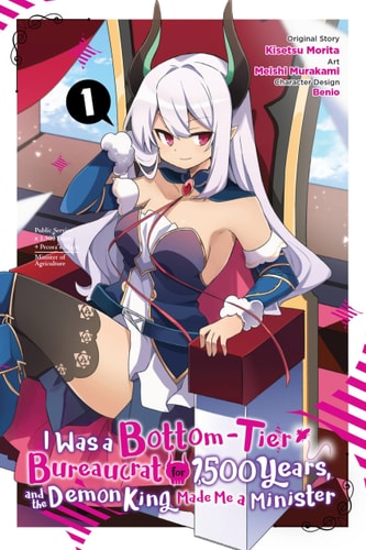 Book: I Was a Bottom-Tier Bureaucrat for 1,500 Years, and the Demon King Made Me a Minister, Vol. 1