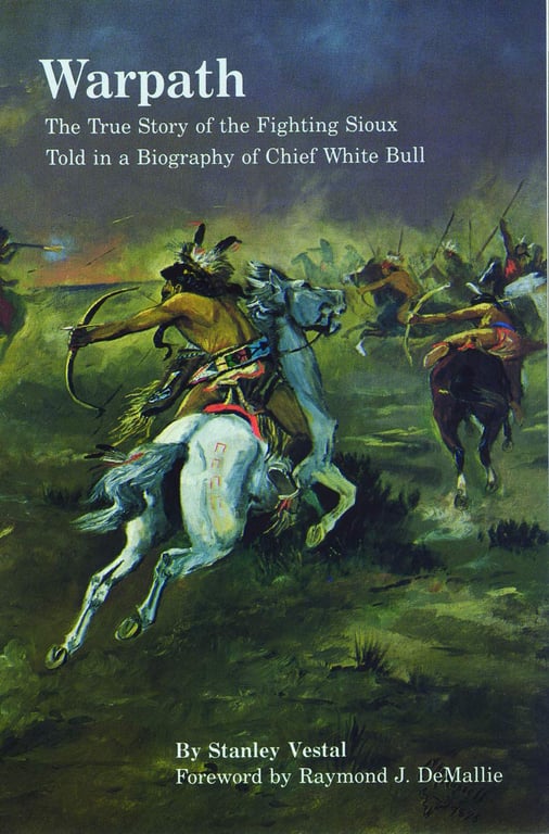 Book: Warpath: The True Story of the Fighting Sioux Told in a Biography of Chief White Bull (Bison Books)