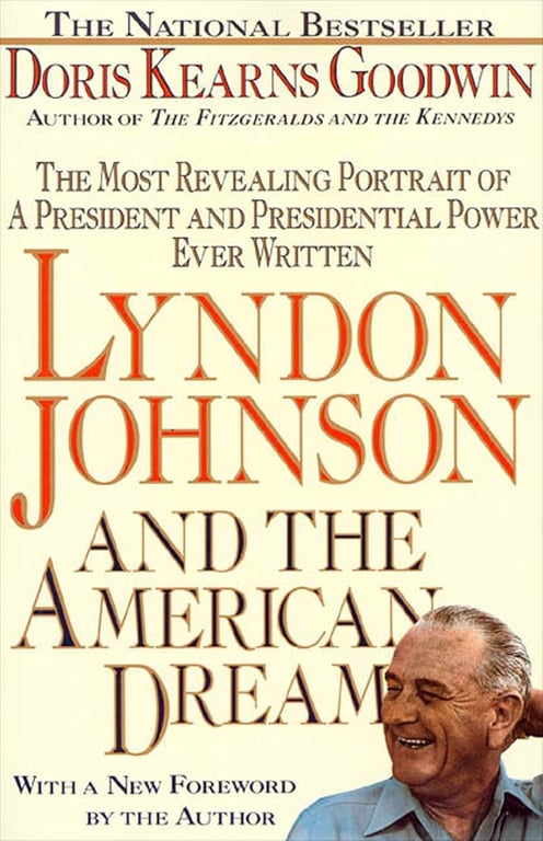 Book: Lyndon Johnson and the American Dream The Most Revealing Portrait of a President and Presidential Power Ever Written