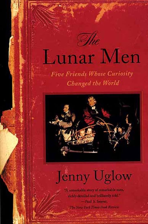 Book: The Lunar Men Five Friends Whose Curiosity Changed the World