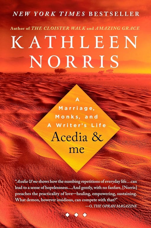 Book: Acedia & me A Marriage, Monks, and a Writer's Life