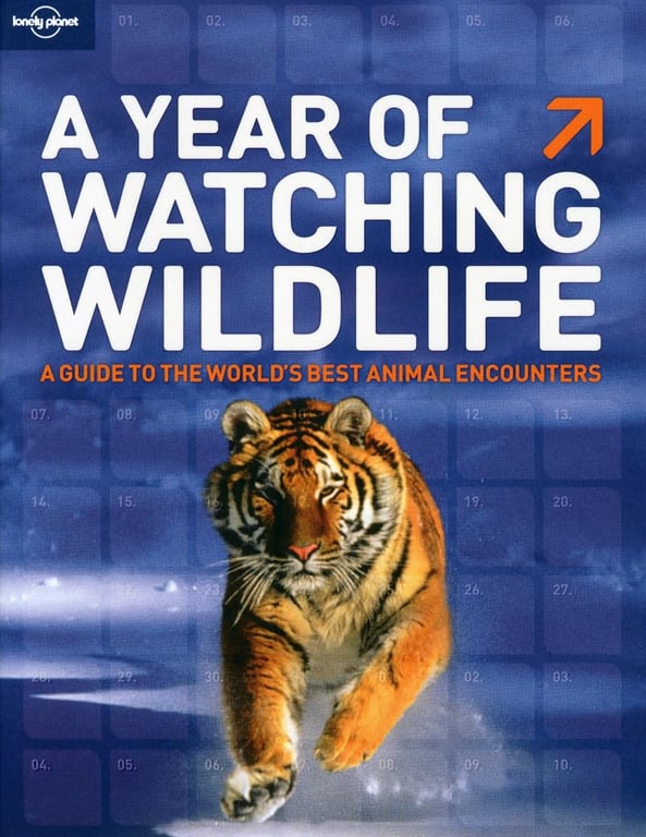 Book: A Year of Watching Wildlife A Guide to the World's Best Animal Encounters