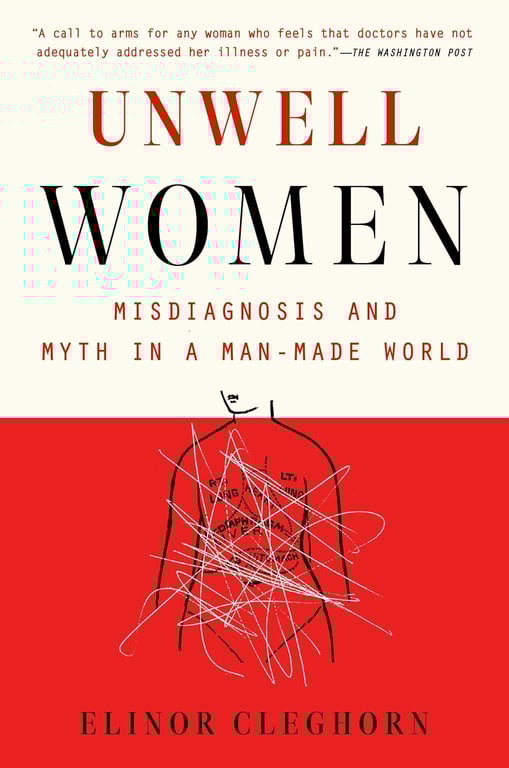 Book: Unwell Women Misdiagnosis and Myth in a Man-Made World