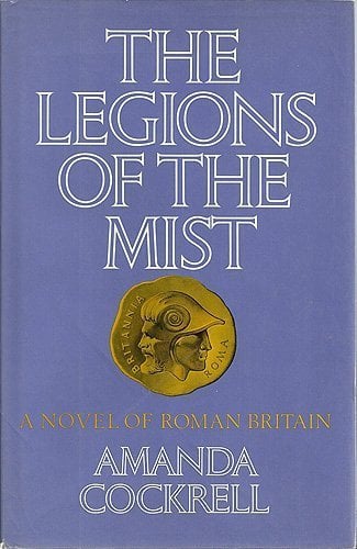 Book: The Legions of the Mist A Novel of Roman Britain