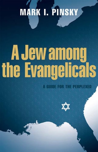 Book: A Jew among the Evangelicals: A Guide for the Perplexed
