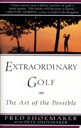 Book: Extraordinary Golf: the Art of the Possible