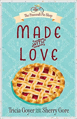 Book: Made with Love (The Pinecraft Pie Shop Series)
