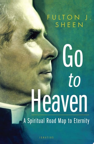 Book: Go to Heaven: A Spiritual Road Map to Eternity