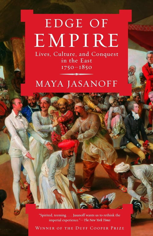 Book: Edge of Empire Lives, Culture, and Conquest in the East, 1750-1850