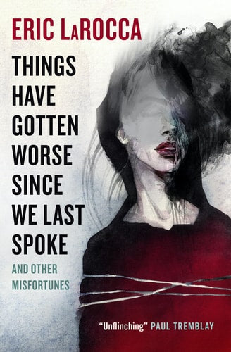 Book: Things Have Gotten Worse Since We Last Spoke And Other Misfortunes