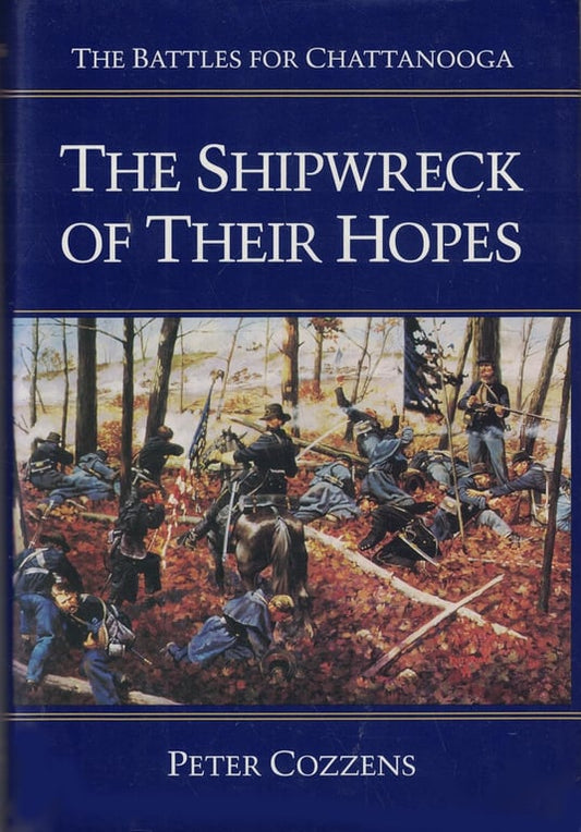 Book: The Shipwreck of Their Hopes: The Battles for Chattanooga