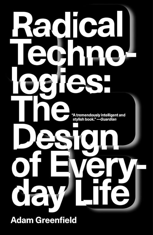 Book: Radical Technologies The Design of Everyday Life