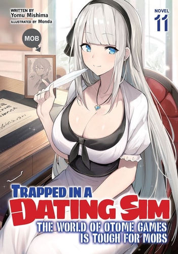 Book: Trapped in a Dating Sim: The World of Otome Games Is Tough for Mobs (Light Novel) Vol. 11