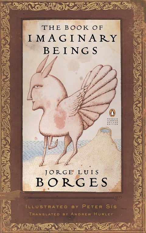 Book: The Book of Imaginary Beings (Penguin Classics Deluxe Edition)