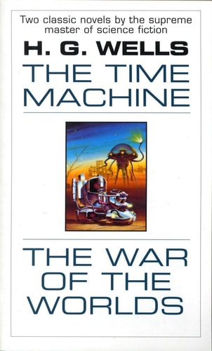 Book: The Time Machine and The War of the Worlds: Two Novels in One Volume (Fawcett Premier Book)