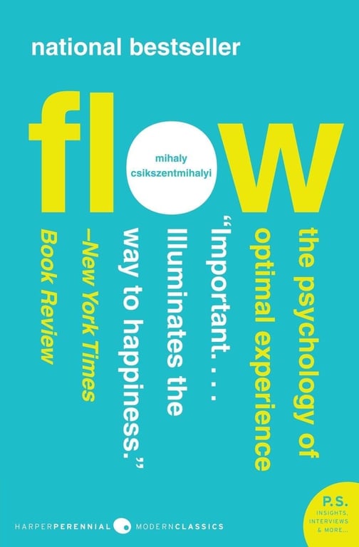Book: Flow: The Psychology of Optimal Experience (Harper Perennial Modern Classics)