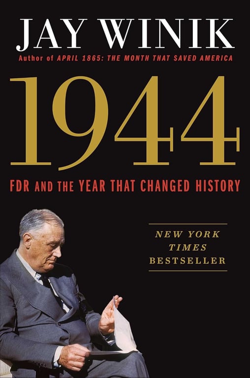 Book: 1944 FDR and the Year That Changed History