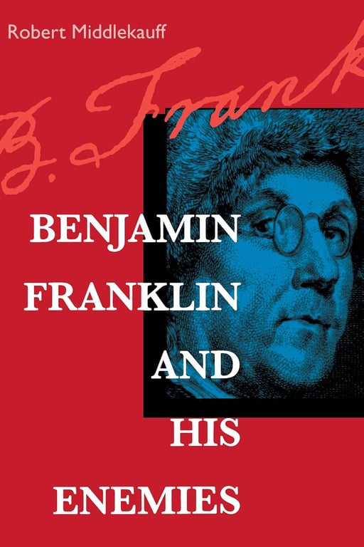 Book: Benjamin Franklin and His Enemies