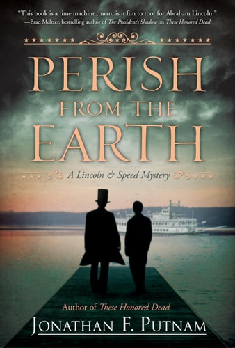 Book: Perish from the Earth: A Lincoln and Speed Mystery