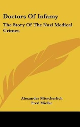 Book: Doctors of Infamy: The Story of the Nazi Medical Crimes