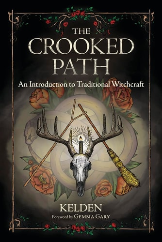 Book: The Crooked Path: An Introduction to Traditional Witchcraft