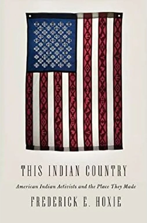 Book: This Indian Country: American Indian Activists and the Place They Made (Penguin History American Life)