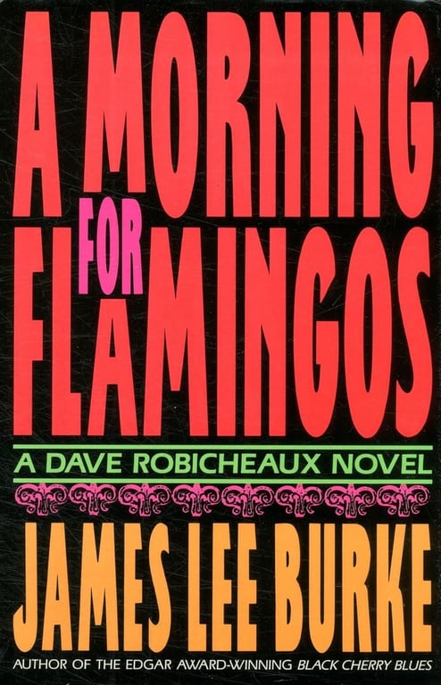 Book: A Morning for Flamingos (Dave Robicheaux, Book 4)